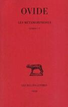 Couverture du livre « Métamorphoses Tome 1 ; livres I-V » de Ovide aux éditions Belles Lettres
