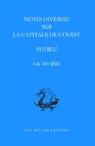 Couverture du livre « Notes sur la capitale de l'ouest » de Liu Xin aux éditions Belles Lettres