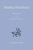 Couverture du livre « Baldus t.3 ; livres XVI-XXV » de Folengo/Kreyder aux éditions Belles Lettres