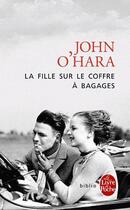 Couverture du livre « La fille sur le coffre à bagages » de John O'Hara aux éditions Le Livre De Poche