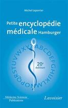 Couverture du livre « Petite encyclopédie médicale Hamburger (20e édition) » de Michel Leporrier aux éditions Lavoisier Medecine Sciences