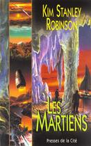 Couverture du livre « Les Martiens » de Kim Stanley Robinson aux éditions Presses De La Cite