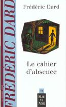 Couverture du livre « Le cahier d'absence » de Frederic Dard aux éditions Fleuve Editions