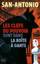 Couverture du livre « Les clefs du pouvoir sont dans la boite a gants » de San-Antonio aux éditions Fleuve Editions