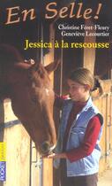 Couverture du livre « En selle t.5 ; Jessica à la rescousse » de Christine Feret-Fleury et Genevieve Lecourtier aux éditions Pocket Jeunesse