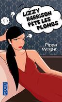 Couverture du livre « Lizzy Harrison pète les plombs » de Pippa Wright aux éditions Pocket