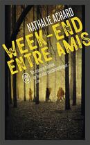 Couverture du livre « Week-end entre amis » de Nathalie Achard aux éditions J'ai Lu