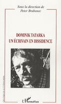 Couverture du livre « Dominik tatarka, un écrivain en dissidence » de Peter Brabanec aux éditions Editions L'harmattan