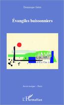 Couverture du livre « Évangiles buissonniers » de Dominique Sutter aux éditions Editions L'harmattan