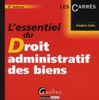 Couverture du livre « L'essentiel du droit administratif des biens (2e édition) » de Frederic Colin aux éditions Gualino