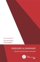 Couverture du livre « Enseigner la grammaire : discours, descriptions et pratiques » de Corinne Weber aux éditions Le Manuscrit