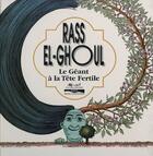 Couverture du livre « Rass El-Ghoul ; le géant à la tête fertile » de Moncef Ghachem aux éditions Paris-mediterranee