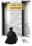 Couverture du livre « Godsend » de Sandrine Guerit aux éditions Editions Edilivre