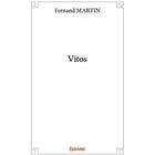 Couverture du livre « Vitos » de Martin Fernand aux éditions Edilivre