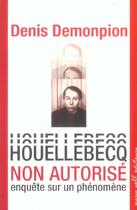 Couverture du livre « Houellebecq non autorise » de Denis Demonpion aux éditions Buchet Chastel