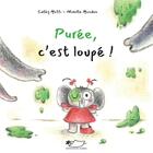 Couverture du livre « Purée, c'est loupé ! » de Mireille Mondou et Cathy Motti aux éditions Jasmin