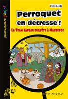 Couverture du livre « Perroquet en détresse » de Denis Labbe aux éditions Ravet-anceau