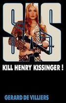 Couverture du livre « SAS T.34 ; kill Henry Kissinger » de Gerard De Villiers aux éditions Malko