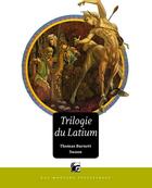 Couverture du livre « Trilogie du Latium » de Thomas Burnett Swann aux éditions Moutons Electriques