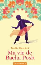 Couverture du livre « Ma vie de Bacha Posh » de Nadia Hashimi aux éditions Castelmore