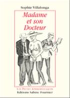 Couverture du livre « Madame et son docteur » de Sophie Villalonga aux éditions Sabine Fournier