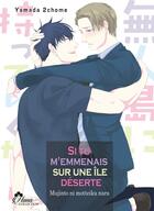 Couverture du livre « Si tu m'emmenais sur une île déserte » de 2chome Yamada aux éditions Boy's Love