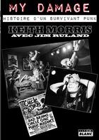 Couverture du livre « Keith morris my damage » de Morris Keith aux éditions Le Camion Blanc