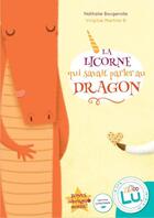 Couverture du livre « La licorne qui savait parler au dragon » de Nathalie Bougerolle et Virginie Martins B. aux éditions Editions Ztl