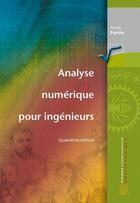 Couverture du livre « Analyse numérique pour ingénieurs (4e édition) » de Andre Fortin aux éditions Ecole Polytechnique De Montreal