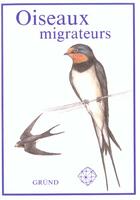 Couverture du livre « Oiseaux Migrateurs » de Vladimir Bejcek aux éditions Grund