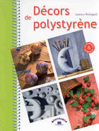 Couverture du livre « Decors de polystyrene » de Laurence Wichegrod aux éditions Massin