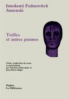 Couverture du livre « Trèfles et autres poèmes » de Innokenti Annenski aux éditions La Difference