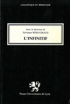 Couverture du livre « L'infinitif ; une approche comparative » de Sylvianne Remi-Giraud aux éditions Pu De Lyon