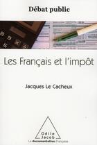 Couverture du livre « Les français et l'impôt » de Le Cacheux-J aux éditions Odile Jacob