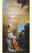 Couverture du livre « Saint Philippe Néri : paroles pour aujourd'hui » de Edoardo Aldo Cerrato aux éditions Tequi