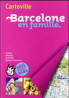 Couverture du livre « Barcelone en famille » de Collectif Gallimard aux éditions Gallimard-loisirs