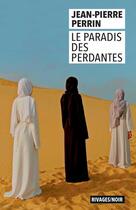 Couverture du livre « Le paradis des perdantes » de Jean-Pierre Perrin aux éditions Rivages