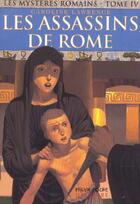 Couverture du livre « Les mystères romains T.4 ; les assassins de Rome » de Caroline Lawrence aux éditions Milan