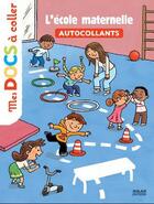 Couverture du livre « L'école maternelle ; autocollants » de Stephanie Ledu et Robert Barborini aux éditions Milan