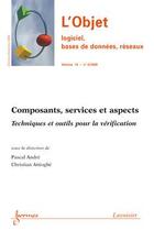 Couverture du livre « Composants, Services Et Aspects. Techniques Et Outils Pour La Verification (L'Objet Logiciel, Bases » de Pascal Andre aux éditions Hermes Science Publications