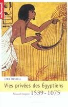 Couverture du livre « Vies privees des egyptiens ; nouvel empire 1539-1075 » de Lynn Meskell aux éditions Autrement