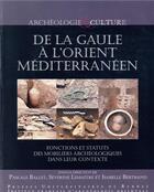 Couverture du livre « De la Gaule à l'Orient méditerranéen ; fonctions et statuts des mobiliers archéologiques » de  aux éditions Pu De Rennes