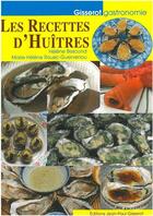 Couverture du livre « Les recettes d'huîtres » de Marie-Helene Rousic-Guervenou et Helene Bescond aux éditions Gisserot