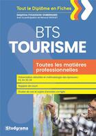 Couverture du livre « BTS tourisme ; toutes les matières professionnelles » de Delphine Dubernard et Renaud Vieuguet aux éditions Studyrama