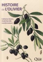Couverture du livre « Histoire de l'olivier » de Andre Berville et Catherine Breton aux éditions Quae