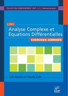 Couverture du livre « Exercices d'analyse complexe et équations differentielles » de Luis Barreira et Claudia Valls aux éditions Edp Sciences