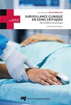 Couverture du livre « Surveillance clinique en soins critiques : De la théorie à la pratique » de Collectif et Daniel Milhomme aux éditions Pu De Quebec