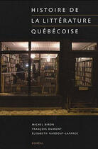 Couverture du livre « Histoire de la littérature québecoise » de Biron/Dumont/Nardout aux éditions Boreal