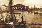 Couverture du livre « Bordeaux vu du fleuve » de Jacques Clemens et Francis Baudy aux éditions Editions Sutton