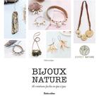 Couverture du livre « Bijoux nature ; 16 créations faciles en pas à pas » de Valerie Jelger aux éditions Rustica
